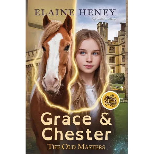 Grace & Chester with William Cavendish - The Old Masters (Dyslexia friendly)