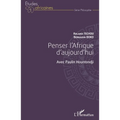 Penser l'Afrique d'aujourd'hui. Avec Paulin Hountondji