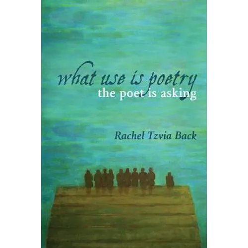 What Use Is Poetry, the Poet Is Asking