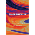Amorphaville: Stories Outside Time