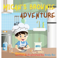 Micah's Brownie Adventure