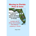 Moving to Florida - Pros & Cons: Relocating to Florida, Cost of Living in Florida, How to Move to Florida, Florida Real Estate & Property in Florida