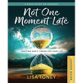 Not One Moment Late Women's Bible Study Leader Guide: Trusting God's Timing for Your Life (a Bible Study on Deborah)