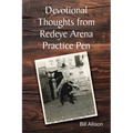 Devotional Thoughts from Redeye Arena Practice Pen