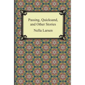 Passing, Quicksand, and Other Stories