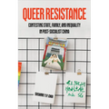 Queer Resistance: Contesting State, Family, and Inequality in Post-Socialist China