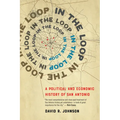 In the Loop: A Political and Economic History of San Antonio