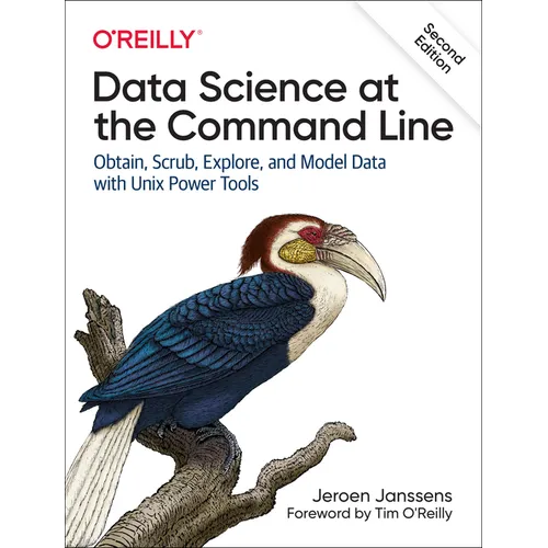 Data Science at the Command Line: Obtain, Scrub, Explore, and Model Data with UNIX Power Tools