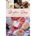 Brighter Days: Recipes and Life with the Pastor's Wife