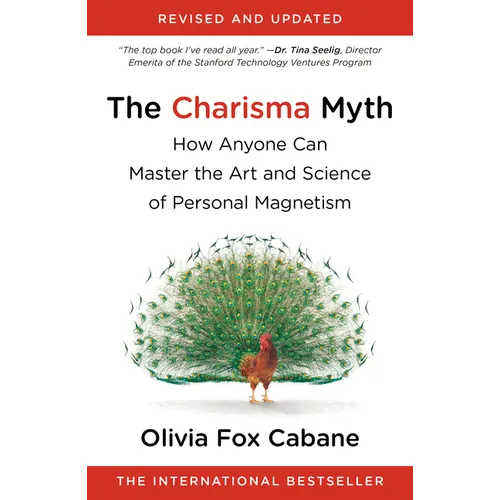 The Charisma Myth: How Anyone Can Master the Art and Science of Personal Magnetism