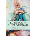 El único y su propiedad