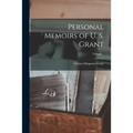 Personal Memoirs of U. S. Grant; Volume 2