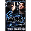 Slaughter Gang 2: G Shyt