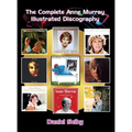 The Complete Anne Murray Illustrated Discography (hardback)