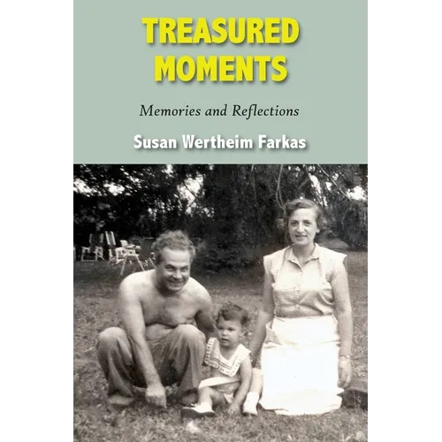 Treasured Moments: Memories and Reflections