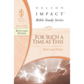 The Ruth and Esther: For Such a Time as This