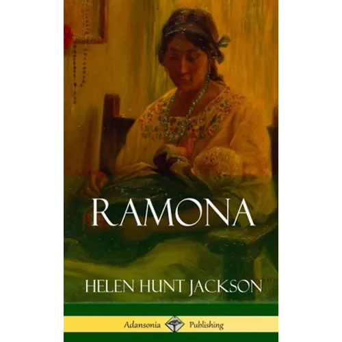 Ramona (Classics of California and America Historical Fiction) (Hardcover)