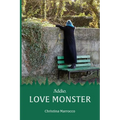 Addio, Love Monster