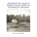 Battlefield Tour Guide of Bedford County Soldiers at Gettysburg & Antietam