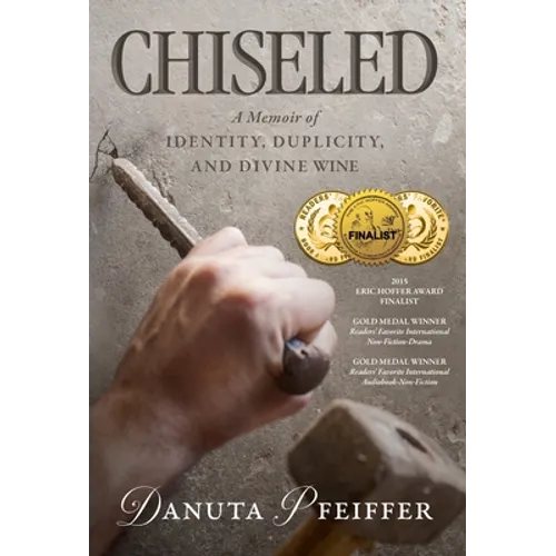 Chiseled: A Memoir of Identity, Duplicity, and Divine Wine