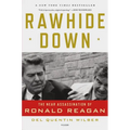 Rawhide Down: The Near Assassination of Ronald Reagan