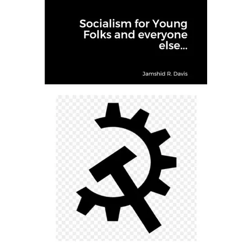 Socialism for Young Folks and every one else...