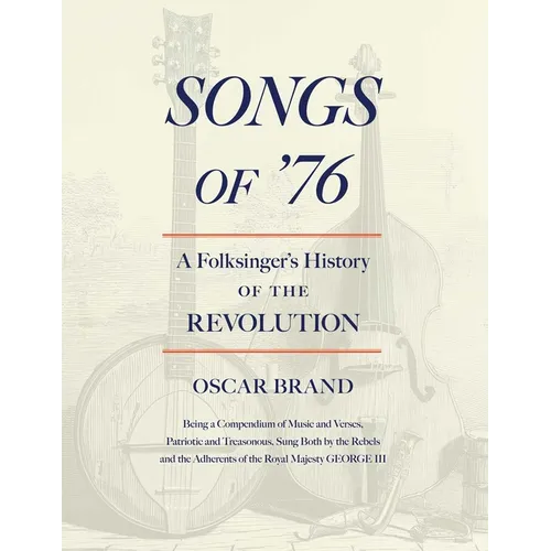 Songs of '76: A Folksinger's History of the Revolution