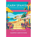 Learn Spanish with Telenovela Drama: Easy Spanish Lessons for Beginners