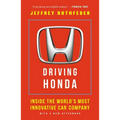 Driving Honda: Inside the World's Most Innovative Car Company