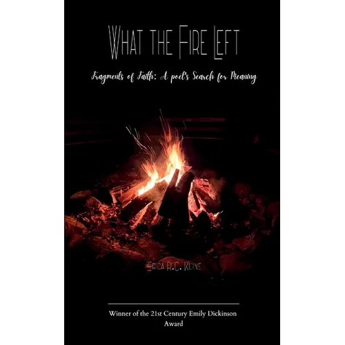 What the Fire Left