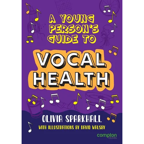 A Young Person's Guide to Vocal Health