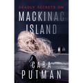 Deadly Secrets on Mackinac Island: A Romantic Suspense Novel