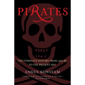 Pirates: The Complete History from 1300 BC to the Present Day