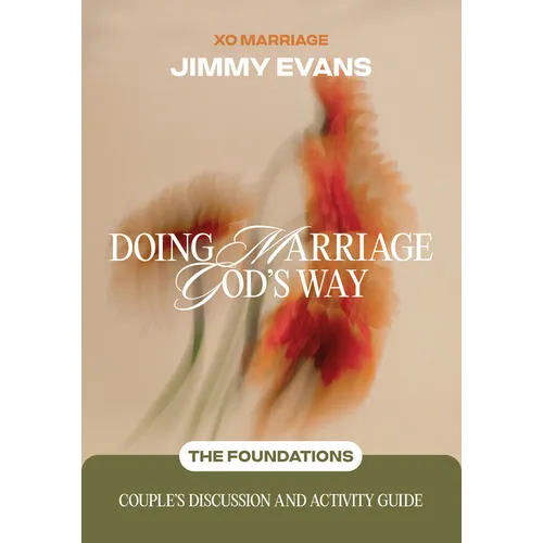 Doing Marriage God's Way the Foundations Couple's Discussion and Activity Guide