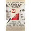 The Selected Poetry of Bohdan Rubchak: Songs of Love, Songs of Death, Songs of The Moon