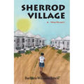 Sherrod Village: A Memoir