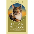 Felix & Willow The Barn Years of Trouble and Triumph