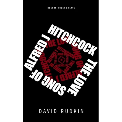 The Lovesong of Alfred J Hitchcock