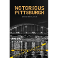 Notorious Pittsburgh