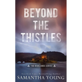 Beyond the Thistles
