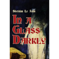 In a Glass Darkly