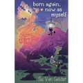 born again, now as myself