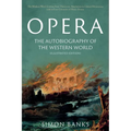 Opera: The Autobiography of the Western World (Illustrated Edition)