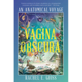 Vagina Obscura: An Anatomical Voyage