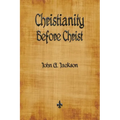 Christianity Before Christ
