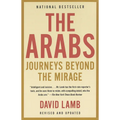 The Arabs: Journeys Beyond the Mirage