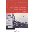 Construire un monde non capitaliste