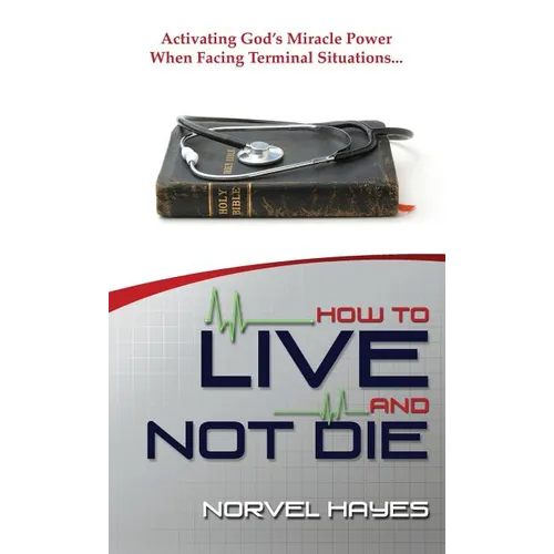 How to Live and Not Die