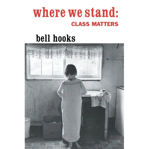 Where We Stand: Class Matters