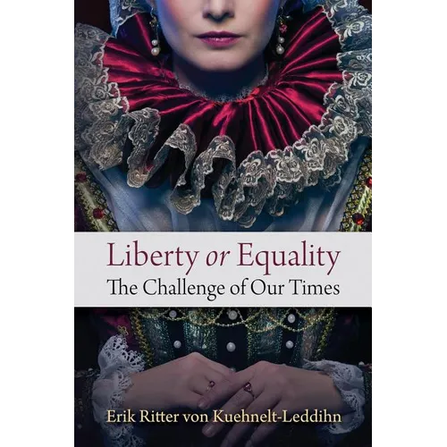 Liberty or Equality: The Challenge of Our Times